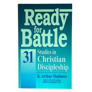 Book, Ready for Battle: 31 Studies in Christian Discipleship by Arthur Mathews